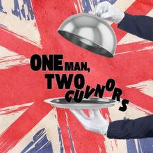 ONE MAN, TWO GUVNORS to Open at Weathervane Theatre