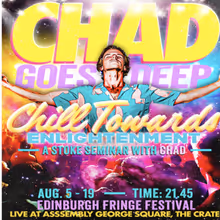 CHILL TOWARDS ENLIGHTENMENT to Bring Self-Help Parody to Edinburgh Fringe