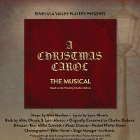 A CHRISTMAS CAROL The Musical to be Presented by Temecula Valley Players