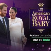 ABC News Originals Presents 'The American Royal Baby' Streaming Today Only on Hulu