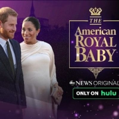 ABC News Originals Presents 'The American Royal Baby' Streaming Today Only on Hulu