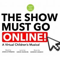 More Than 500 Productions of Children's Musical THE SHOW MUST GO ONLINE! to be…