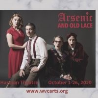 West Valley Arts Brings ARSENIC AND OLD LACE To The Stage With Socially Distanced Sea