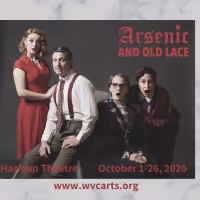 West Valley Arts Brings ARSENIC AND OLD LACE To The Stage With Socially Distanced…
