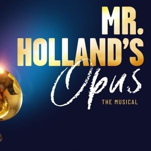 MR. HOLLAND'S OPUS Musical Continues Development With Drew & Dane Productions