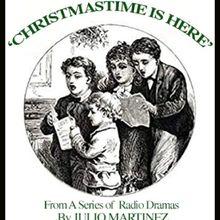 KPFK Arts In Review Announces The Radio Drama Premiere Of CHRISTMASTIME IS HERE