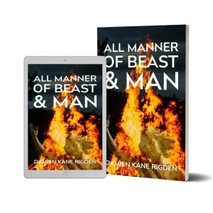 Author Damien Kane Rigden Unveils His Gripping Horror-Thriller Novel ALL MANNER OF BE