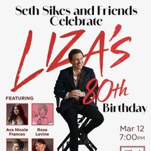 Seth Sikes and Friends to Celebrate Liza Minnelli's 80th Birthday at 54 Below