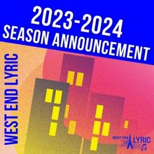 West End Lyric Unveils Their Inaugural Season Of Music And Opera