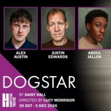 Cast Set For DOGSTAR at Hampstead Theatre