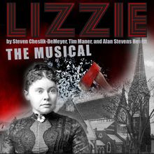 LIZZIE: THE MUSICAL Begins This Month at Thinking Cap Theatre