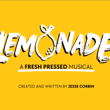 LEMONADE: A FRESH PRESSED MUSICAL to Make World Premiere at Trustus Theatre