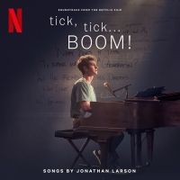 LISTEN: TICK, TICK...BOOM! Film Soundtrack Out Today