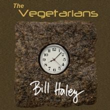 The Vegetarians Release New Album 'Bill Haley'