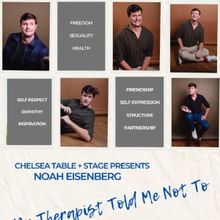 Noah Eisenberg to Present MY THERAPIST TOLD ME NOT TO at Chelsea Table + Stage