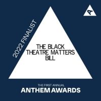 The Black Theatre Matters Bill Honored By Inaugural Anthem Awards