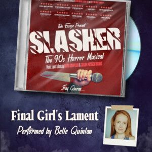 SLASHER! The 90’s Horror Musical to Release Single 'Final Girl’s Lament'