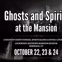 GHOSTS & SPIRITS AT THE MANSION to Open at Lockwood-Mathews