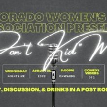 DON'T KID ME BENEFIT Announced At Comedy Works Landmark, August 31