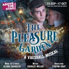 THE PLEASURE GARDEN - A Vauxhall Musical Will Be Performed Above The Stag Theatre Nex