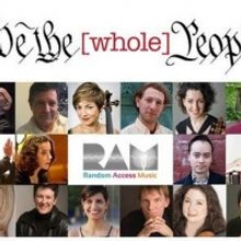 Random Access Music (RAM) Presents “We, the Whole People” Concerts