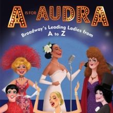 Leading Ladies Picture Book, A IS FOR AUDRA, Will Be Released This Fall