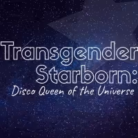 TRANSGENDER STARBORN Will Release Cast Recording and Have Album Launch Party