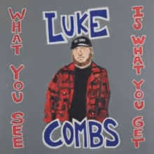 Luke Combs to Release WHAT YOU SEE IS WHAT YOU GET on November 8