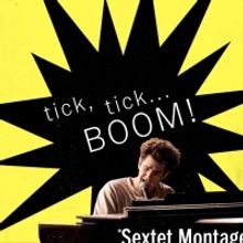LISTEN: TICK, TICK...BOOM! Releases 'Sextet Montage' From SUPERBIA