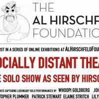 Al Hirschfeld Foundation Launches Online Exhibition, SOCIALLY DISTANT THEATER: The…