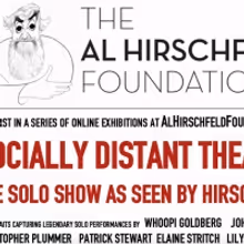Al Hirschfeld Foundation Launches Online Exhibition, SOCIALLY DISTANT THEATER: The…