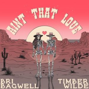 Bri Bagwell and Timber Wilde Share Valentine's Day Duet 'Ain't That Love'
