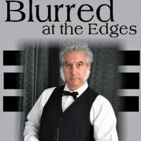 BWW Interview: Steven Oberman Talks BLURRED AROUND THE EDGES at Vista's Broadway…