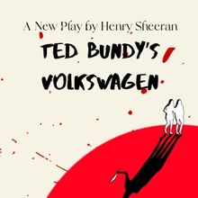 IRT Theater to Present Fully-Staged Workshop Production Of Henry Sheeran's TED BUNDY'