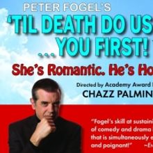 Peter Fogel's 'TIL DEATH DO US PART... YOU FIRST! Comes To Mamaroneck's Emelin Theate
