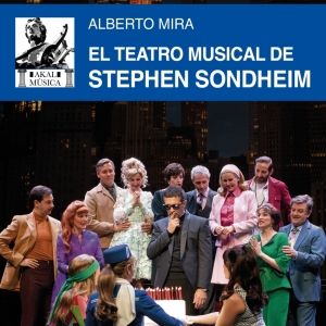 El Teatro Musical de Stephen Sondheim llega a las librerías