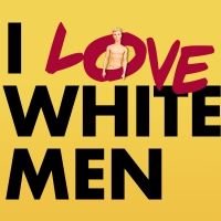 Caveat NYC Presents I LOVE WHITE MEN By Sim Yan Ying 'YY'