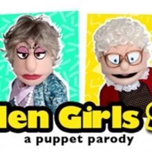 THAT GOLDEN GIRLS SHOW: A PUPPET PARODY Comes to The Marcus Center
