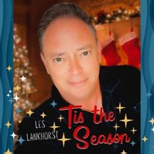 Crooner Les Lankhorst Releases Holiday-Themed Album 'Tis The Season'