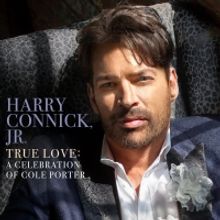 Harry Connick, Jr. Announces New Album TRUE LOVE: A CELEBRATION OF COLE PORTER