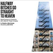 HALFWAY BITCHES GO  STRAIGHT TO HEAVEN Extends One Week through December 29