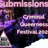 National Queer Theater Announces Call for Submissions for 5th Annual Criminal…