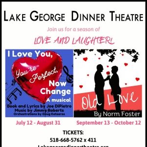 I LOVE YOU, YOU'RE PERFECT, NOW CHANGE & More Set for Lake George Dinner Theatre…
