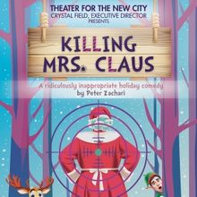 Theater For The New City Premieres New Comedy KILLING MRS. CLAUS This December