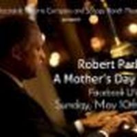 Mother's Day Concert with Pianist Robert Parker to Benefit Oceanside Theatre Company…