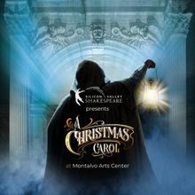 Winter Is Coming In Strong As SVS Brings Immersive A CHRISTMAS CAROL To Montalvo Arts