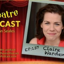 Podcast Exclusive: Claire Warden Talks Her Work on SLAVE PLAY & More on THE THEATRE P