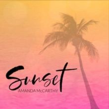 Amanda McCarthy Shines With New Pop Single 'Sunset'