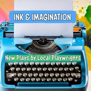 Cypherbird Projects to Present INK & IMAGINATION Featuring New Plays by Local…