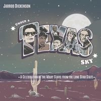 Jarrod Dickenson Announces 'Under A Texas Sky'